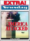 Click on the Newsday newspaper front page headlines photo for a larger image. On September 11, 2001 US Newspapers print same day Extra editions and Americans read about the terrorist attacks on New York City and The Pentagon.