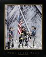 Click here for more information on the FDNY Firefighters - Home of the Brave poster, depicting the September 11, 2001 firefighters raising the US flag at the WTC Ground Zero site. Original photograph by Thomas E. Franklin.